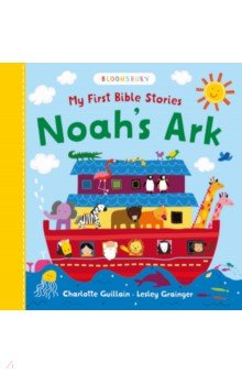 My First Bible Stories. Noah's Ark