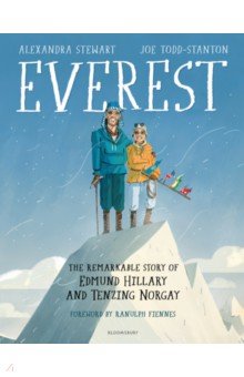 Everest. The Remarkable Story of Edmund Hillary and Tenzing Norgay