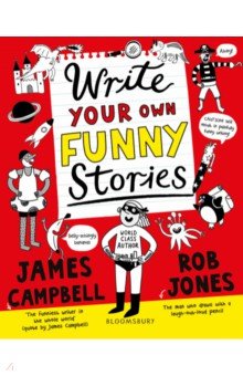 Write Your Own Funny Stories. A laugh-out-loud book for budding writers