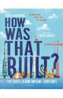 How Was That Built? The Stories Behind Awesome Structures