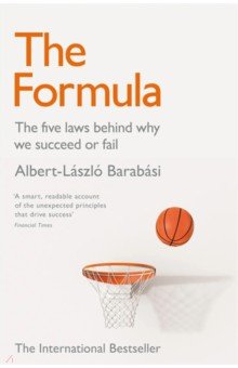 The Formula. The Five Laws Behind Why We Succeed or Fail