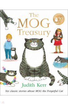 The Mog Treasury. Six Classic Stories About Mog the Forgetful Cat