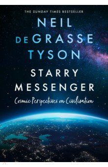 Starry Messenger. Cosmic Perspectives on Civilisation