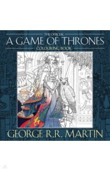 The Official A Game of Thrones Colouring Book