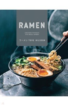 Ramen. Japanese Noodles & Small Dishes