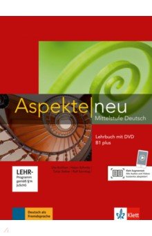 Aspekte neu. Mittelstufe Deutsch. B1 plus. Lehrbuch mit DVD