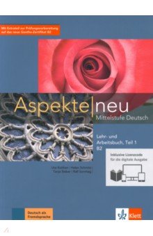 Aspekte neu. Mittelstufe Deutsch. B2. Lehr- und Arbeitsbuch. Teil 1