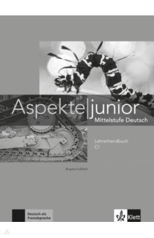 Aspekte junior. Mittelstufe Deutsch. C1. Lehrerhandbuch