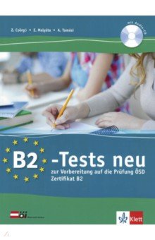 B2-Tests neu zur Vorbereitung auf die Prüfung ÖSD Zertifikat B2. Testbuch und Audio-CD