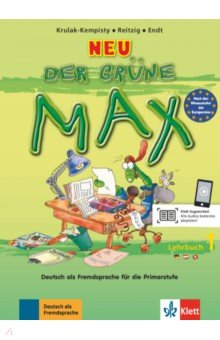 Der grüne Max Neu 1. Deutsch als Fremdsprache für die Primarstufe. Lehrbuch