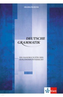 Deutsche Grammatik. Ein Handbuch für den Ausländerunterricht
