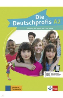 Die Deutschprofis A2. Kursbuch mit Audios und Clips