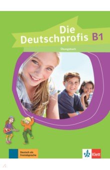 Die Deutschprofis B1. Übungsbuch