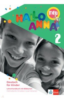 Hallo Anna 2 neu. Deutsch für Kinder. Lehrerhandbuch mit Bildkarten und CD-ROM mit Kopiervorlagen