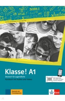 Klasse! A1. Deutsch für Jugendliche. Kursbuch mit Audios und Videos