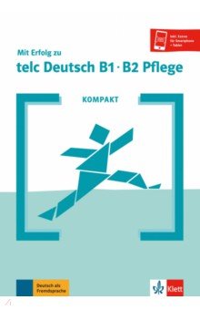 Kompakt Mit Erfolg zu telc Deutsch B1-B2 Pflege