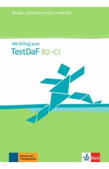 Mit Erfolg zum TestDaF. Übungs- und Testbuch + 2 Audio-CDs