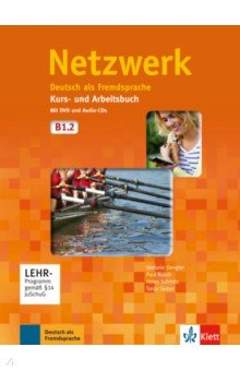 Netzwerk B1.2. Deutsch als Fremdsprache. Kurs- und Arbeitsbuch mit DVD und 2 Audio-CDs