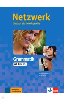 Netzwerk Grammatik A1-B1. Deutsch als Fremdsprache. Grammatik