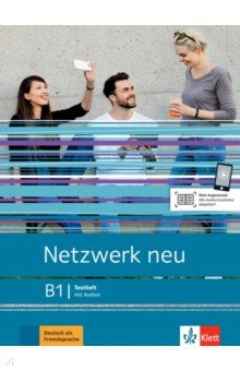 Netzwerk neu B1. Deutsch als Fremdsprache. Testheft mit Audios