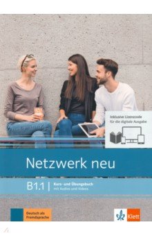 Netzwerk neu B1.1. Deutsch als Fremdsprache. Kurs- und Übungsbuch mit Audios und Videos