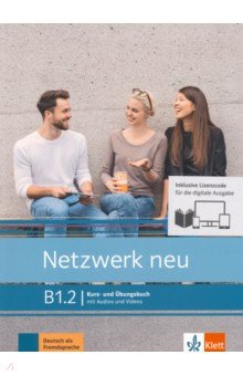 Netzwerk neu B1.2. Deutsch als Fremdsprache. Kurs- und Übungsbuch mit Audios/Videos