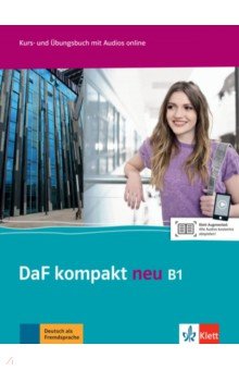 DaF kompakt neu B1. Deutsch als Fremdsprache für Erwachsene. Kurs- und Übungsbuch mit Audios