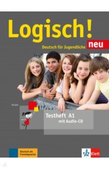 Logisch! neu A1. Deutsch für Jugendliche. Testheft mit Audio-CD