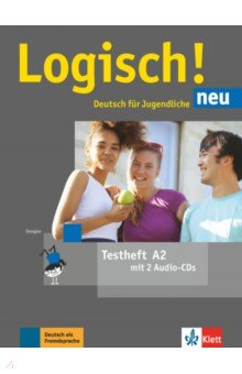 Logisch! neu A2. Deutsch für Jugendliche. Testheft mit 2 Audio-CDs