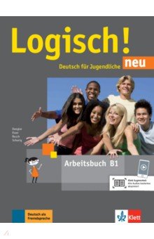 Logisch! neu B1. Deutsch für Jugendliche. Arbeitsbuch mit Audios