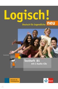 Logisch! neu B1. Deutsch für Jugendliche. Testheft mit 2 Audio-CDs