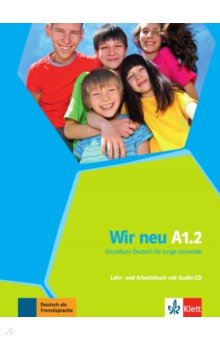 Wir neu A1.2. Grundkurs Deutsch für junge Lernende. Lehr- und Arbeitsbuch mit Audio-CD