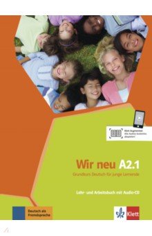 Wir neu A2.1. Grundkurs Deutsch für junge Lernende. Lehr- und Arbeitsbuch mit Audio-CD