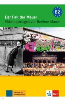 Der Fall der Mauer. Videoreportagen zur Berliner Mauer. DVD mit Arbeitsblättern