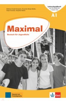 Maximal A1. Deutsch für Jugendliche. Lehrerhandbuch mit CD-ROM und 3 Audio-CD