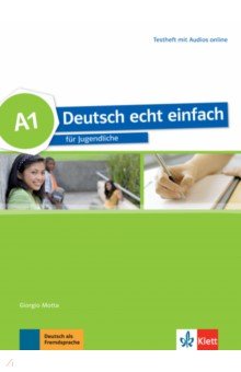 Deutsch echt einfach A1. Deutsch für Jugendliche. Testheft mit Audios