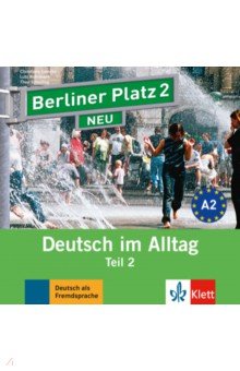 Berliner Platz 2 NEU. A2. Deutsch im Alltag. Audio-CD zum Lehrbuch, Teil 2