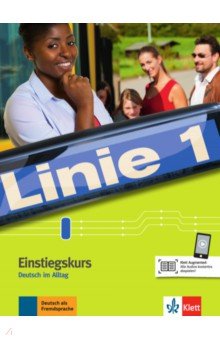 Linie 1 Einstiegskurs. Deutsch im Alltag. Kurs- und Übungsbuch mit Audios