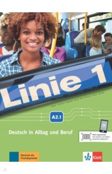Linie 1 A2.1. Deutsch in Alltag und Beruf. Kurs- und Übungsbuch mit Audios und Videos