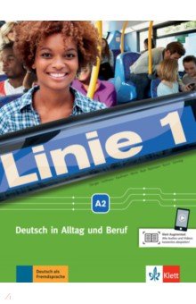 Linie 1 A2. Deutsch in Alltag und Beruf. Kurs- und Übungsbuch mit Audios und Videos