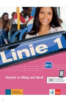 Linie 1 B1.1. Deutsch in Alltag und Beruf. Kurs- und Übungsbuch mit Audios und Videos