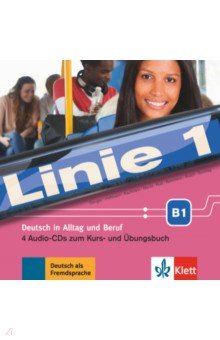Linie 1 B1. Deutsch in Alltag und Beruf. 4 Audio-CDs zum Kurs- und Übungsbuch