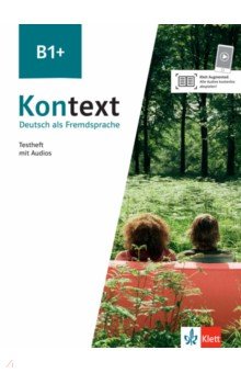 Kontext B1+. Deutsch als Fremdsprache. Testheft mit Audios