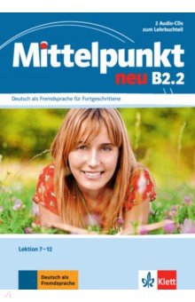 Mittelpunkt neu B2.2. 2 Audio-CDs zum Lehrbuch, Lektion 7-12