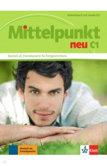 Mittelpunkt neu C1. Arbeitsbuch mit Audio-CD