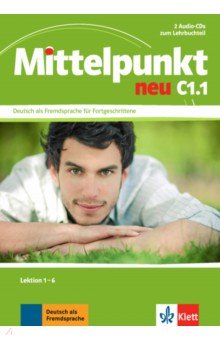 Mittelpunkt neu C1.1. 2 Audio-CDs zum Lehrbuch, Lektion 1-6