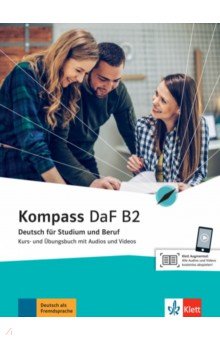 Kompass DaF B2. Deutsch für Studium und Beruf. Kurs- und Übungsbuch mit Audios und Videos