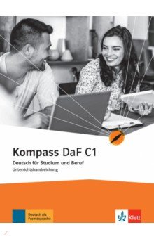 Kompass DaF C1. Deutsch für Studium und Beruf. Unterrichtshandreichung