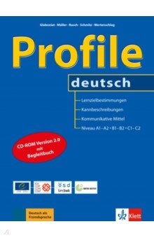 Profile deutsch. Lernzielbestimmungen, Kannbeschreibungen, Kommunikative Mittel + CD-ROM