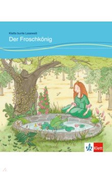 Der Froschkönig für Kinder mit Grundkenntnissen Deutsch + Online-Angebot